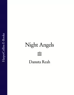 Night Angels, Danuta Reah