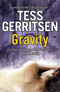 Gravity, Тесс Герритсен