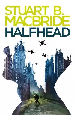 Halfhead, Stuart MacBride