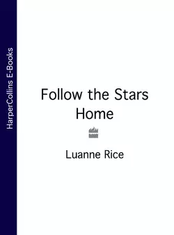 Follow the Stars Home, Luanne Rice