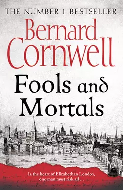 Fools and Mortals Bernard Cornwell