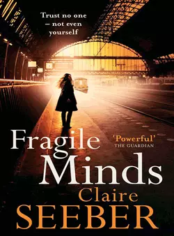 Fragile Minds, Claire Seeber