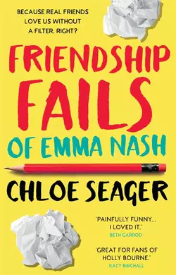 Friendship Fails of Emma Nash Chloe Seager