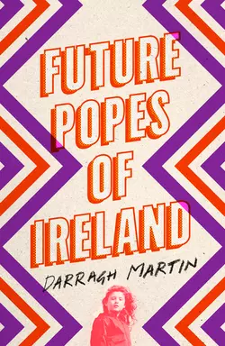 Future Popes of Ireland Darragh Martin