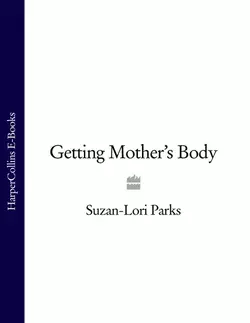 Getting Mother’s Body Suzan-Lori Parks