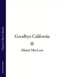 Goodbye California, Alistair MacLean