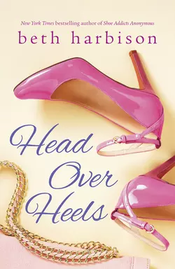 Head Over Heels: Drive Me Wild / Midnight Cravings, Beth Harbison