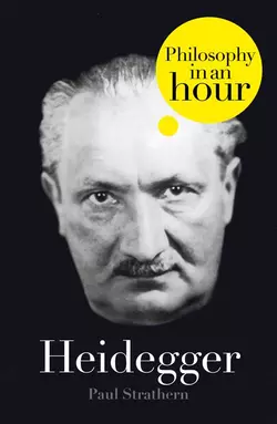 Heidegger: Philosophy in an Hour Paul Strathern