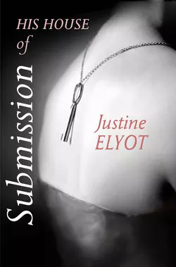 His House of Submission Justine Elyot