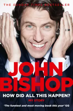 How Did All This Happen? John Bishop