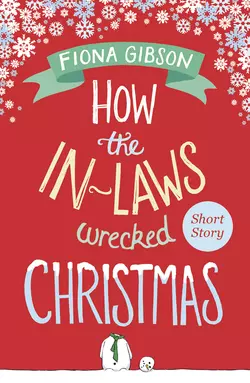 How the In-Laws Wrecked Christmas Fiona Gibson