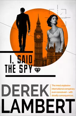 I, Said the Spy, Derek Lambert