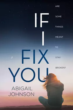 If I Fix You, Эбигейл Джонсон