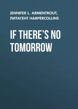 If There’s No Tomorrow, Дженнифер Ли Арментроут