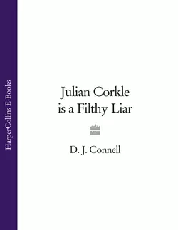 Julian Corkle is a Filthy Liar D. Connell