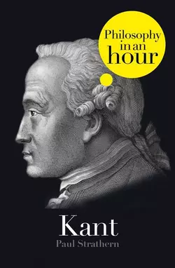 Kant: Philosophy in an Hour Paul Strathern