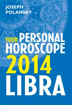 Libra 2014: Your Personal Horoscope, Joseph Polansky