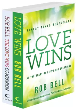 Love Wins and The Love Wins Companion Rob Bell