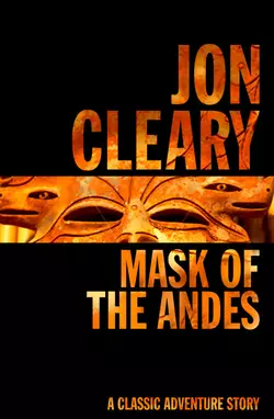 Mask of the Andes, Jon Cleary