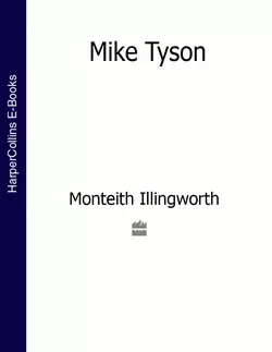 Mike Tyson (Text Only Edition) Monteith Illingworth