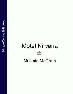 Motel Nirvana, Melanie McGrath