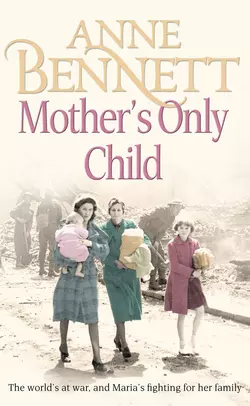 Mother’s Only Child Anne Bennett