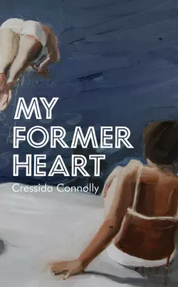 My Former Heart Cressida Connolly