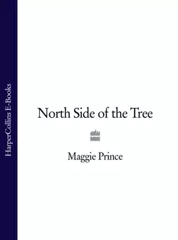 North Side of the Tree, Maggie Prince