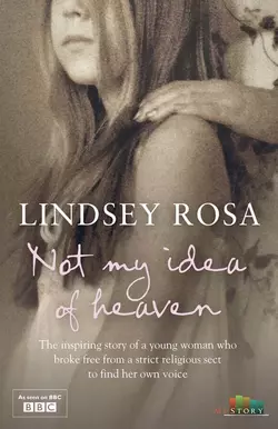 Not My Idea of Heaven Lindsey Rosa