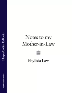 Notes to my Mother-in-Law, Phyllida Law