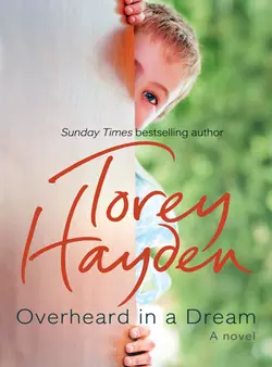 Overheard in a Dream Torey Hayden