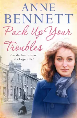 Pack Up Your Troubles Anne Bennett