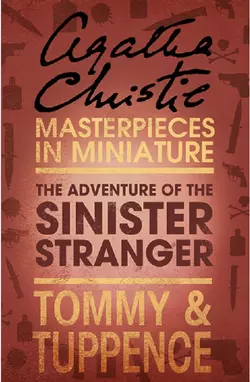 The Adventure of the Sinister Stranger: An Agatha Christie Short Story Агата Кристи