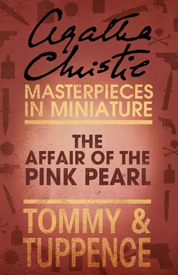 The Affair of the Pink Pearl: An Agatha Christie Short Story Агата Кристи