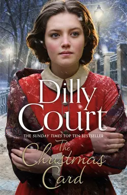 The Christmas Card: The perfect heartwarming novel for Christmas from the Sunday Times bestseller Dilly Court