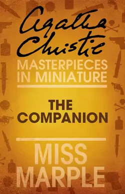 The Companion: A Miss Marple Short Story Агата Кристи