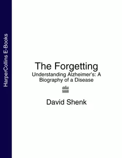 The Forgetting: Understanding Alzheimer’s: A Biography of a Disease, David Shenk