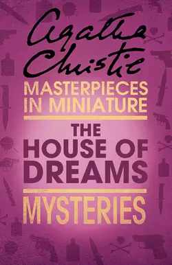 The House of Dreams: An Agatha Christie Short Story Агата Кристи