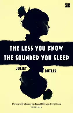 The Less You Know The Sounder You Sleep, Juliet Butler