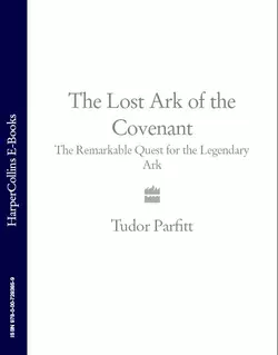 The Lost Ark of the Covenant: The Remarkable Quest for the Legendary Ark Tudor Parfitt