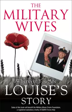 The Military Wives: Wherever You Are – Louise’s Story, The Wives