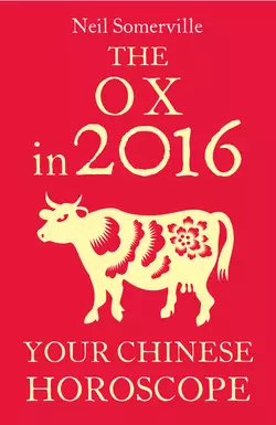 The Ox in 2016: Your Chinese Horoscope Neil Somerville