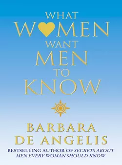 What Women Want Men To Know, Barbara Angelis