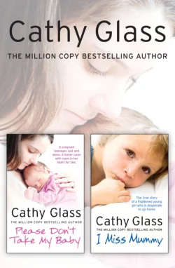 Please Don’t Take My Baby and I Miss Mummy 2-in-1 Collection, Cathy Glass