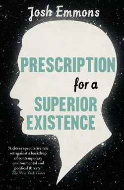 Prescription for a Superior Existence Josh Emmons