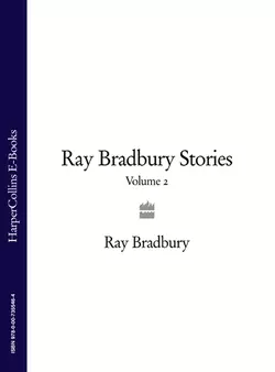 Ray Bradbury Stories Volume 2 Рэй Дуглас Брэдбери