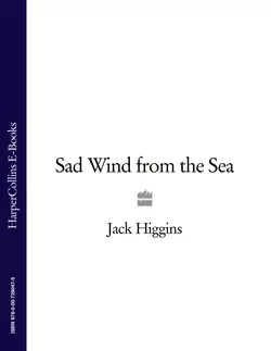 Sad Wind from the Sea, Jack Higgins