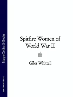 Spitfire Women of World War II, Giles Whittell