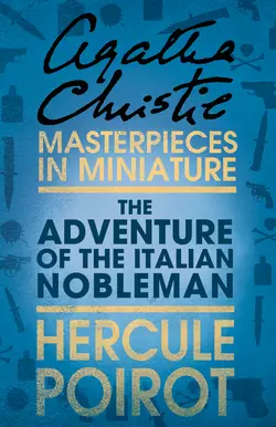 The Adventure of the Italian Nobleman: A Hercule Poirot Short Story, Агата Кристи