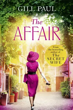 The Affair: An enthralling story of love and passion and Hollywood glamour, Gill Paul